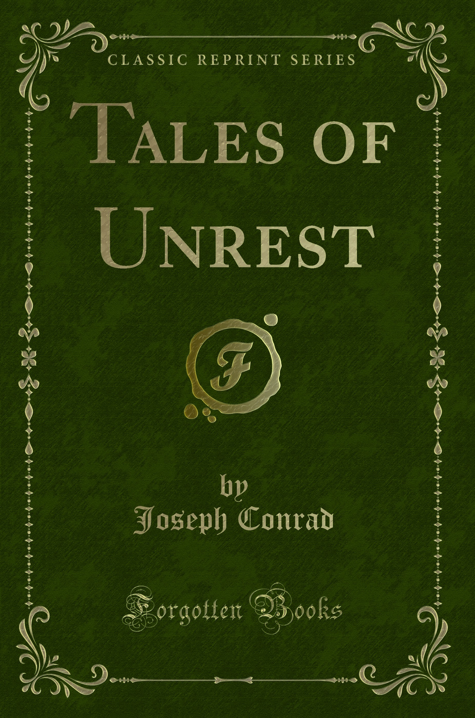 Tales of Unrest (Classic Reprint)