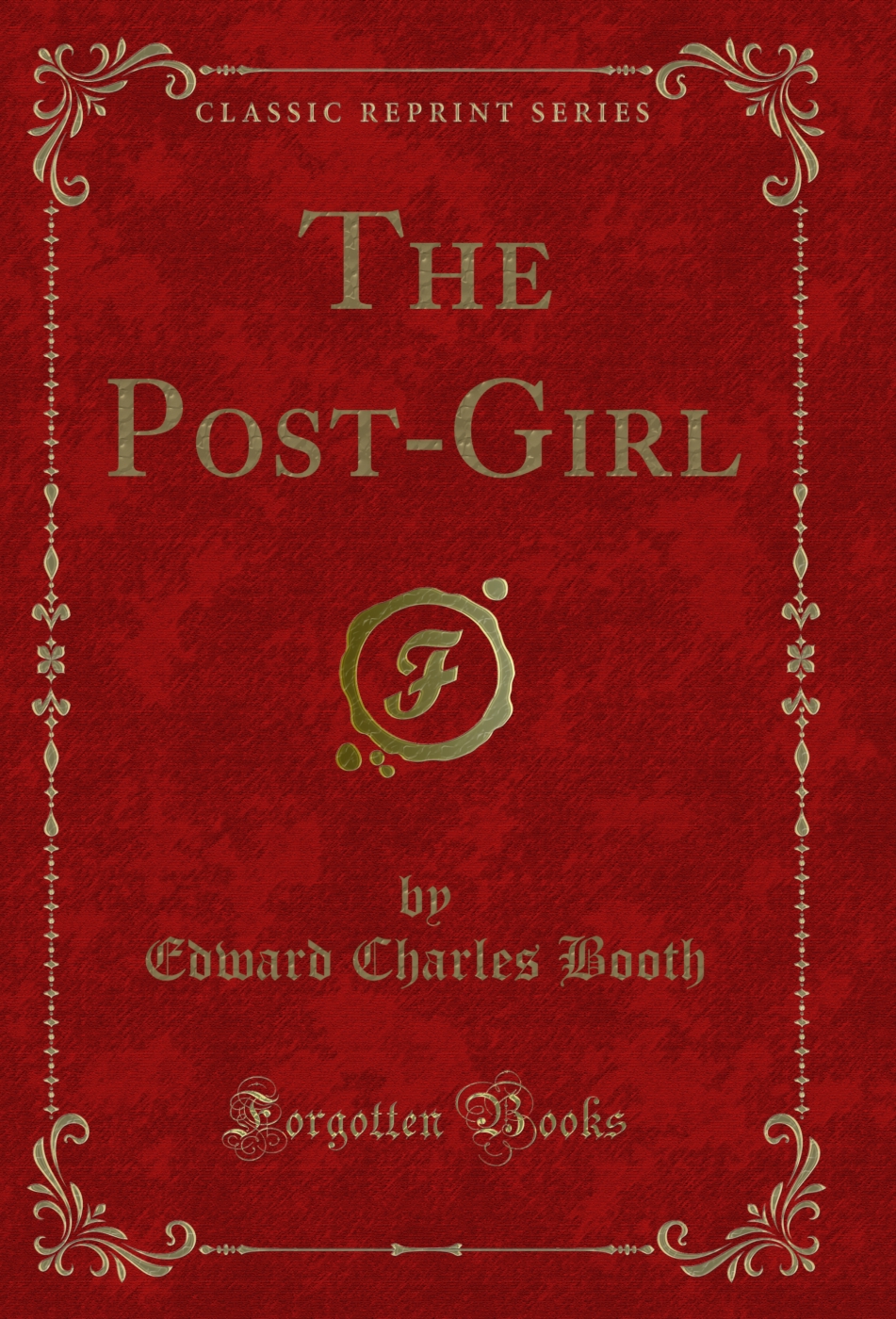 The Post-Girl (Classic Reprint)