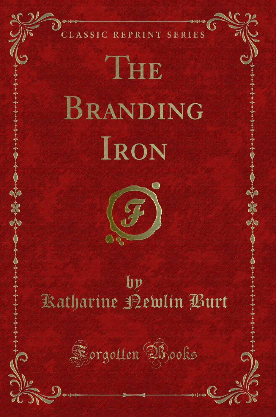 The Branding Iron (Classic Reprint)