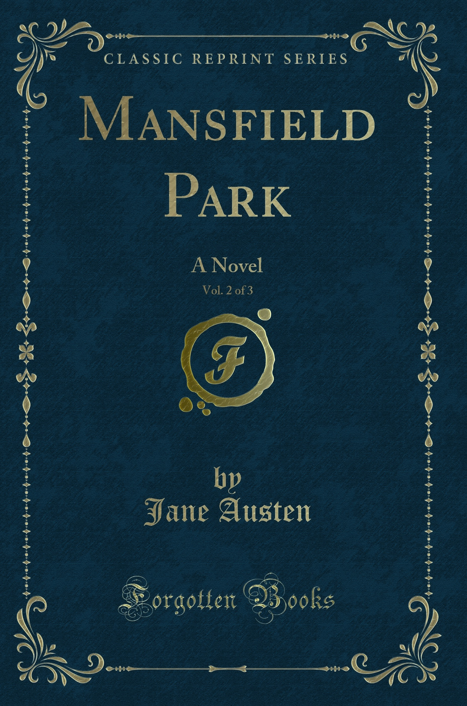 Mansfield Park, Vol. 2 of 3: A Novel (Classic Reprint)