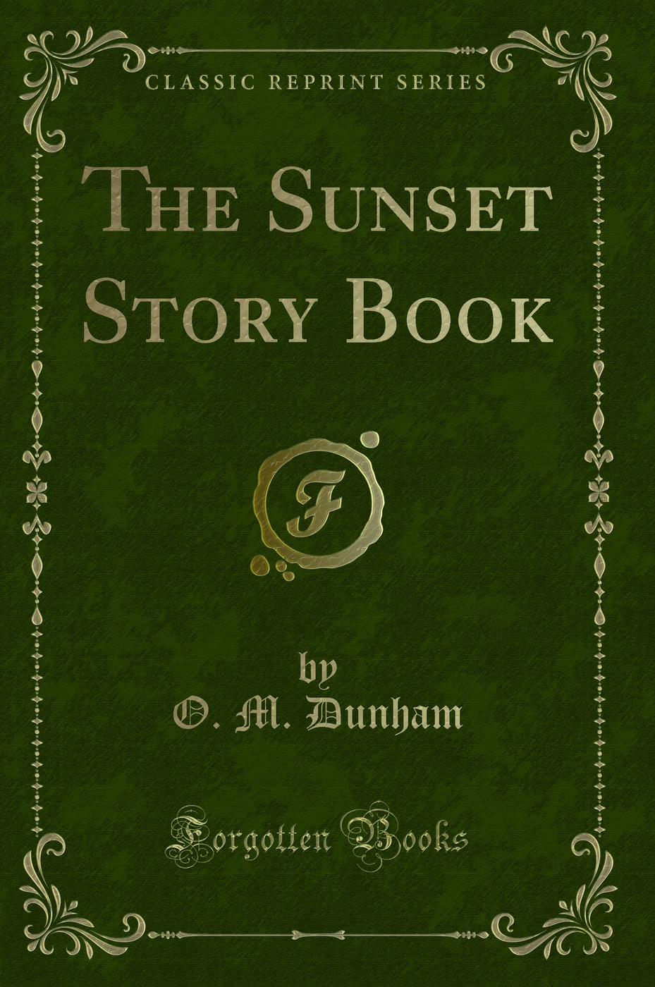 The Sunset Story Book (Classic Reprint)