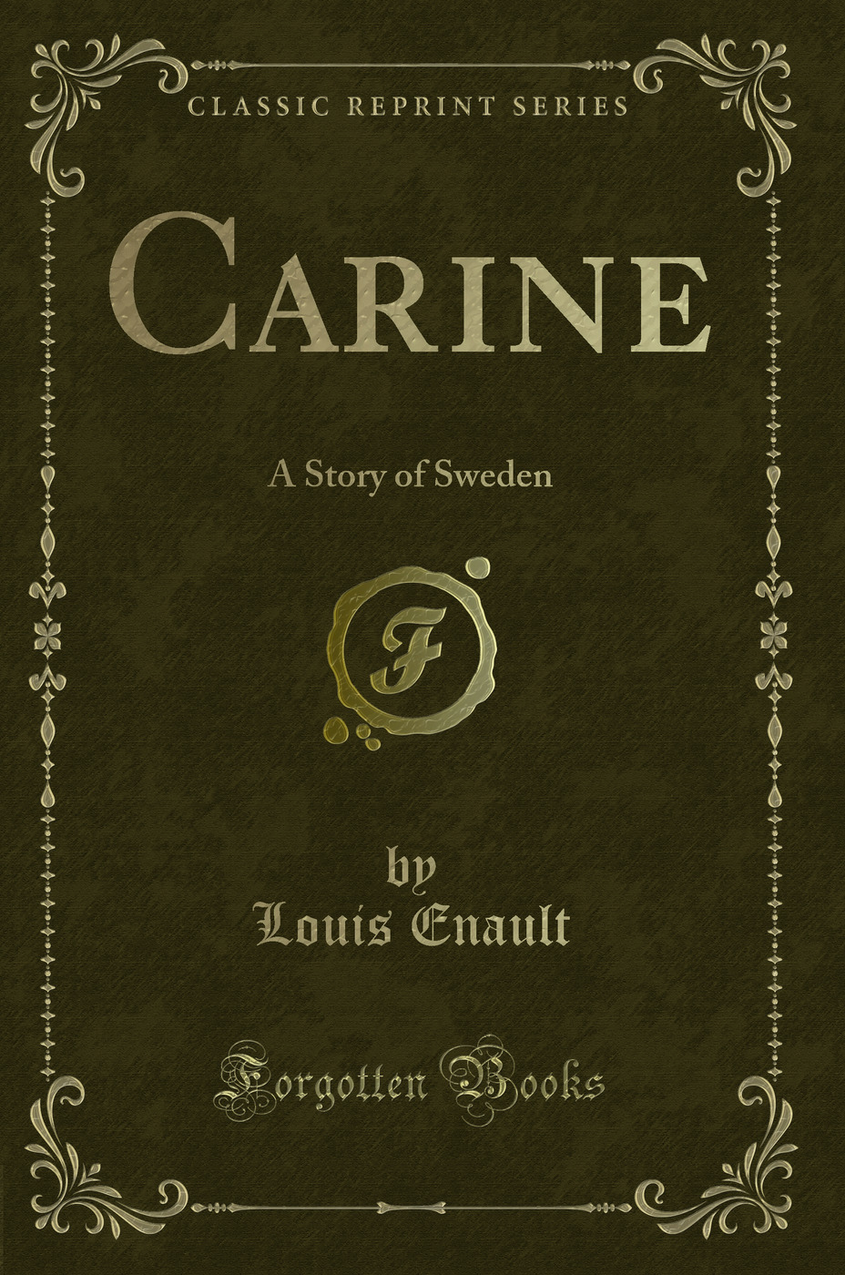 Carine: A Story of Sweden (Classic Reprint)