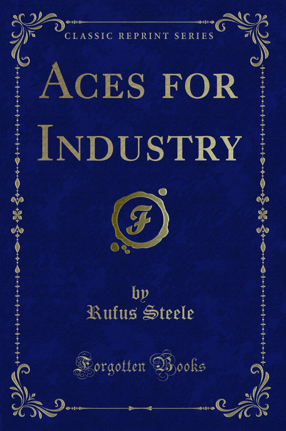 Aces for Industry (Classic Reprint)