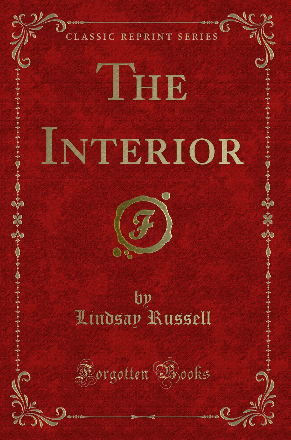 The Interior (Classic Reprint)