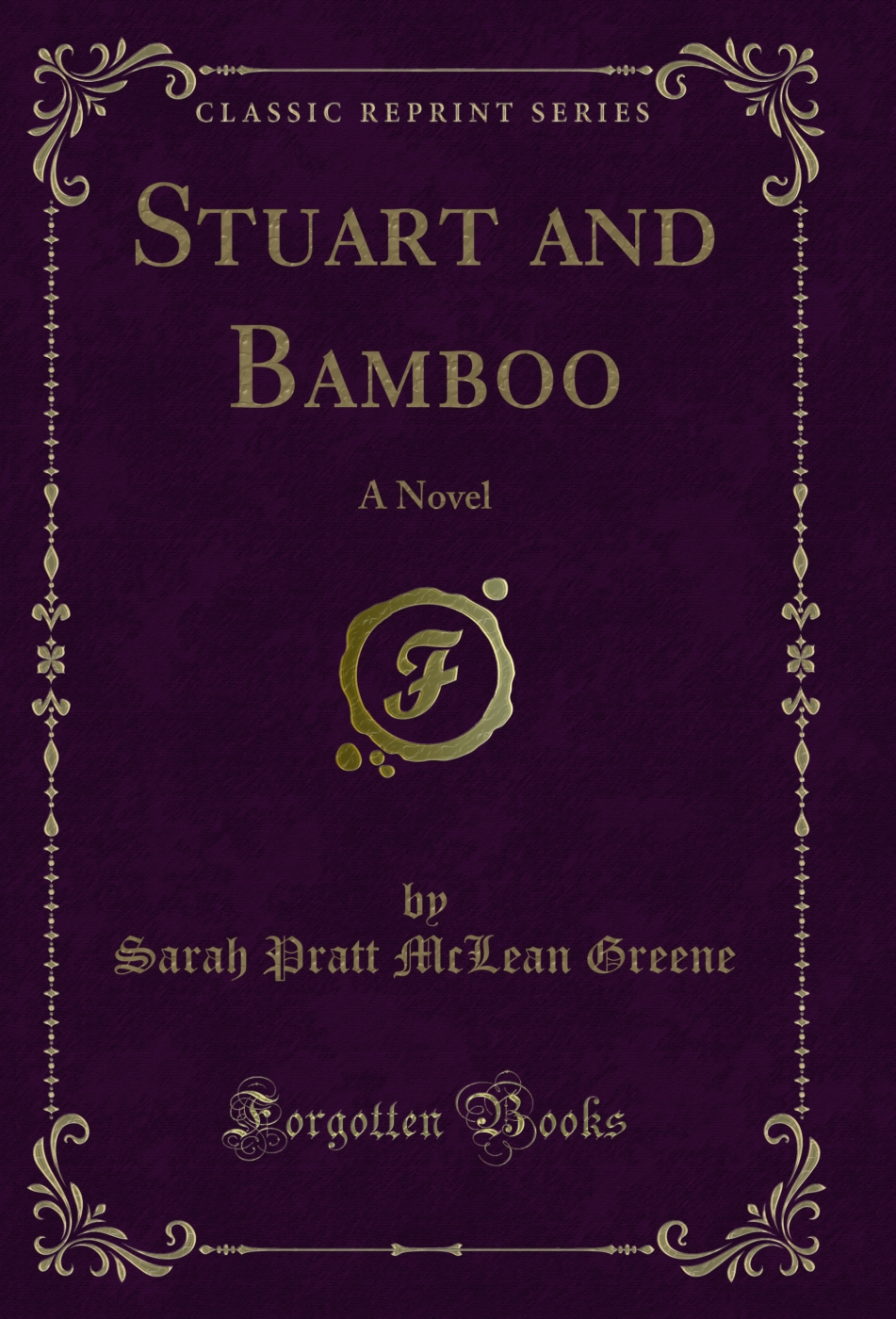 Stuart and Bamboo: A Novel (Classic Reprint)