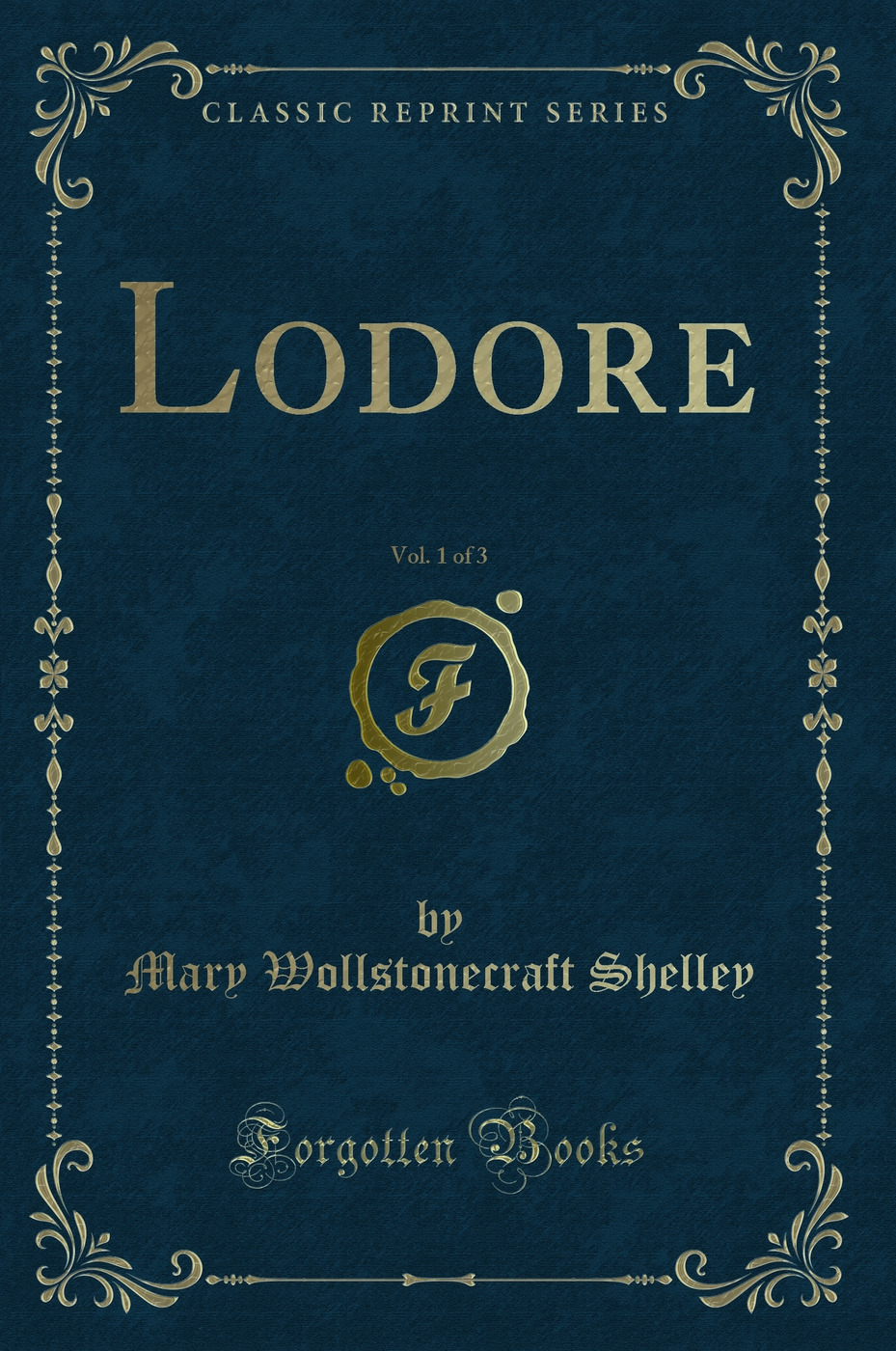 Lodore, Vol. 1 of 3 (Classic Reprint)