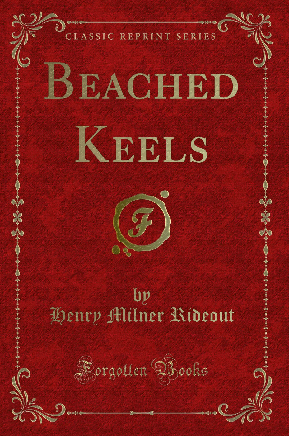 Beached Keels (Classic Reprint)