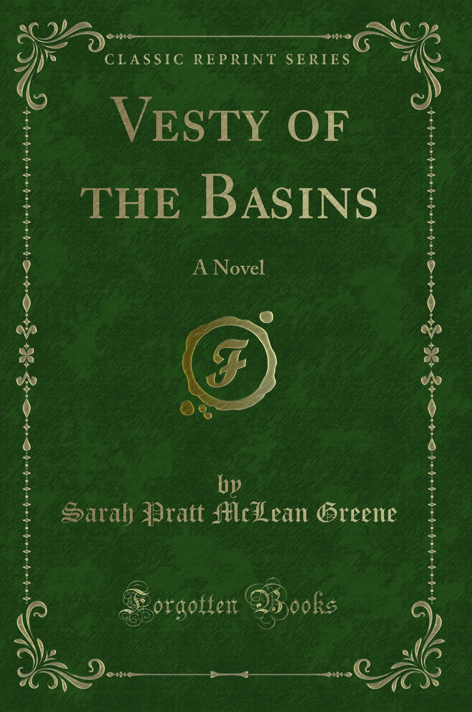 Vesty of the Basins: A Novel (Classic Reprint)