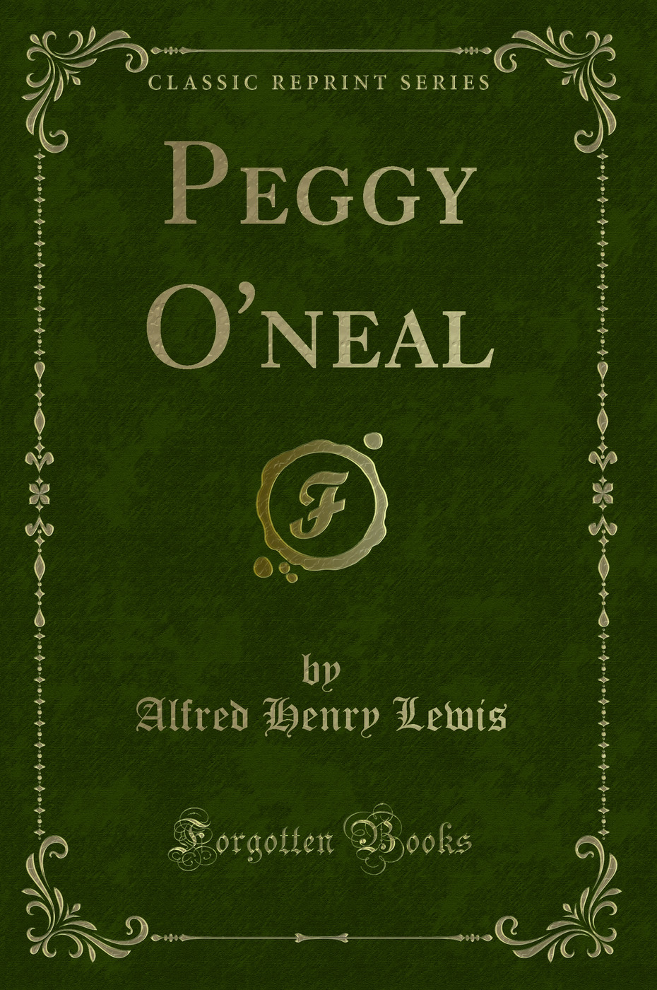 Peggy O'neal (Classic Reprint)