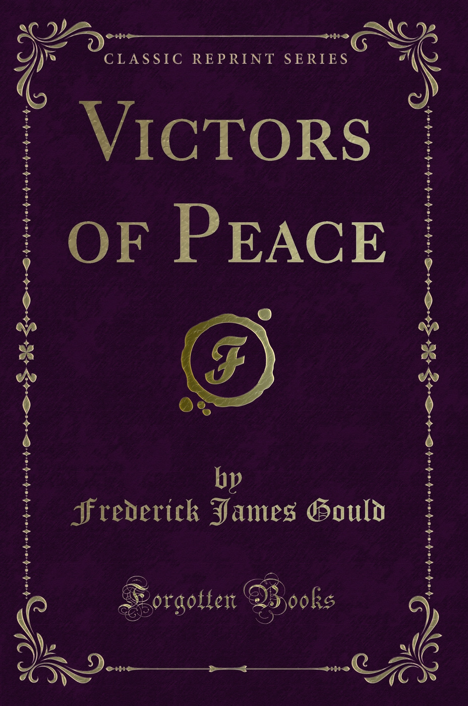 Victors of Peace (Classic Reprint)