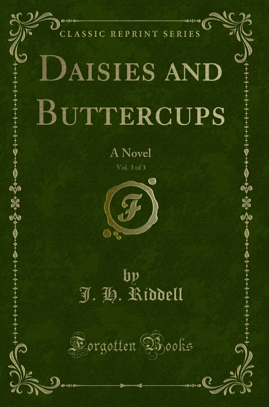 Daisies and Buttercups, Vol. 3 of 3: A Novel (Classic Reprint)