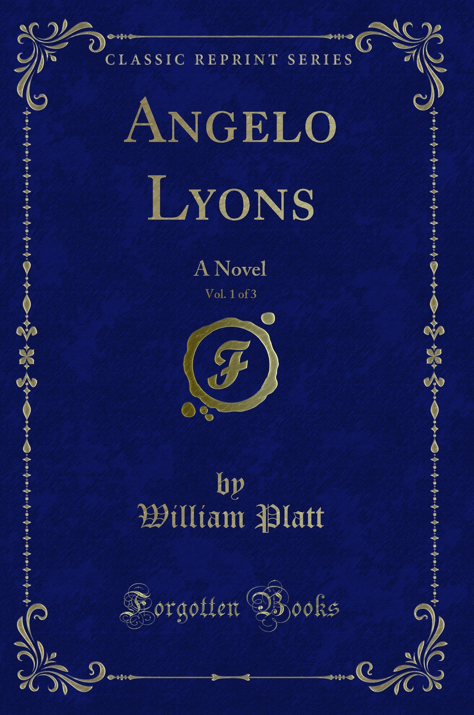 Angelo Lyons, Vol. 1 of 3: A Novel (Classic Reprint)