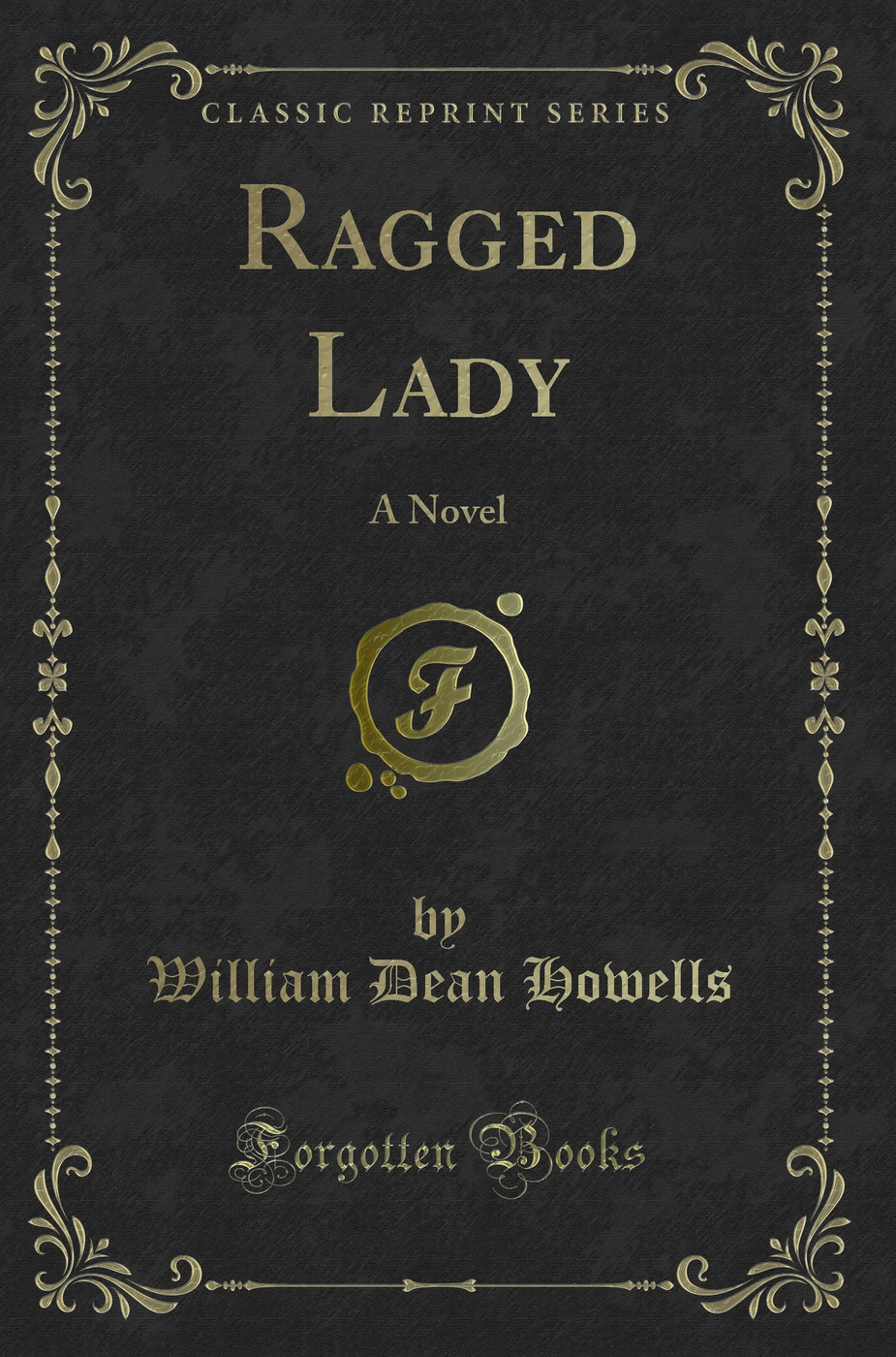 Ragged Lady: A Novel (Classic Reprint)