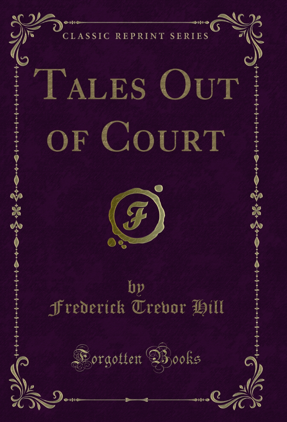 Tales Out of Court (Classic Reprint)