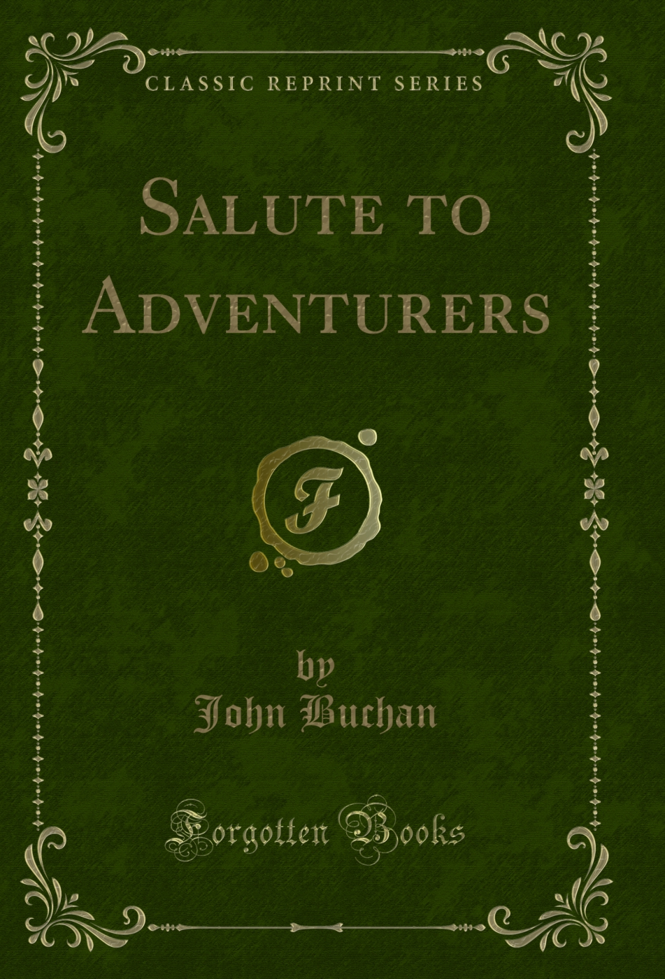 Salute to Adventurers (Classic Reprint)