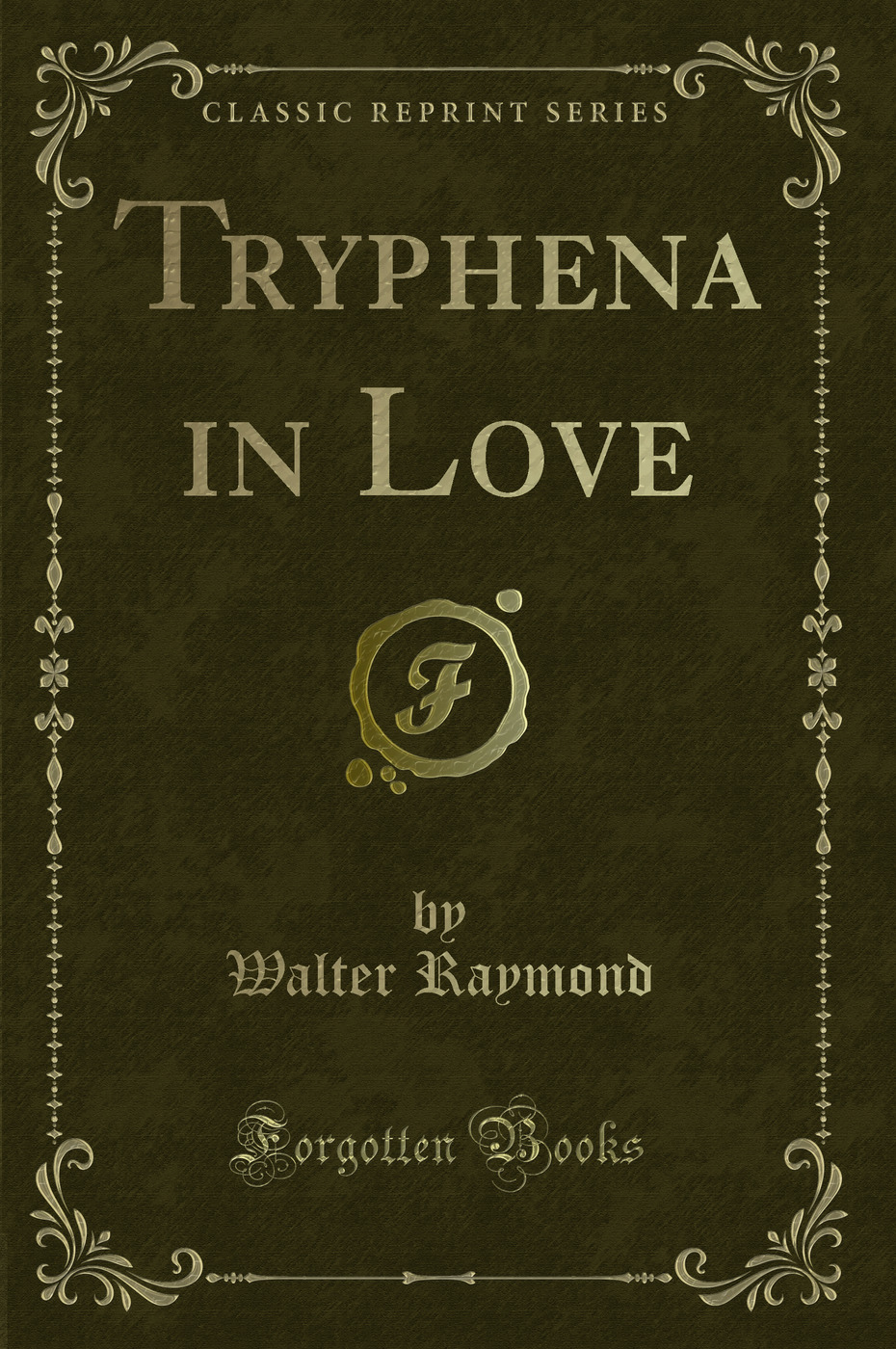 Tryphena in Love (Classic Reprint)