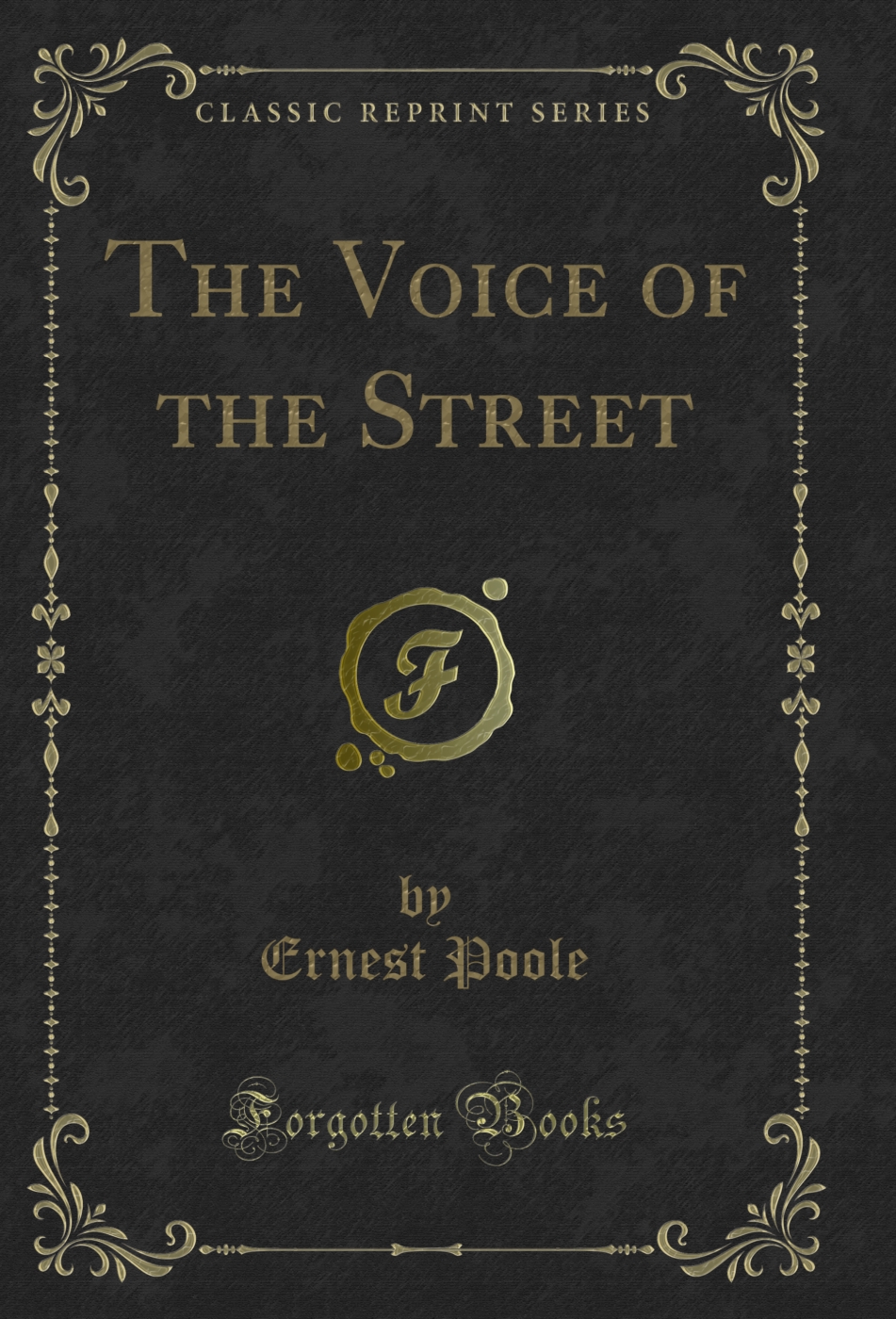The Voice of the Street (Classic Reprint)