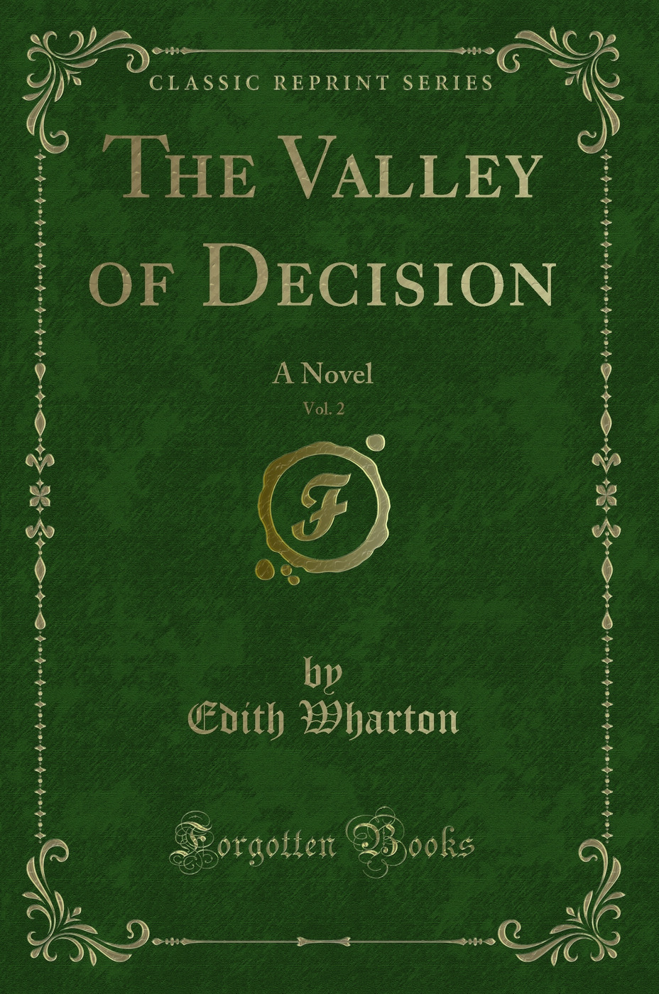 The Valley of Decision, Vol. 2: A Novel (Classic Reprint)