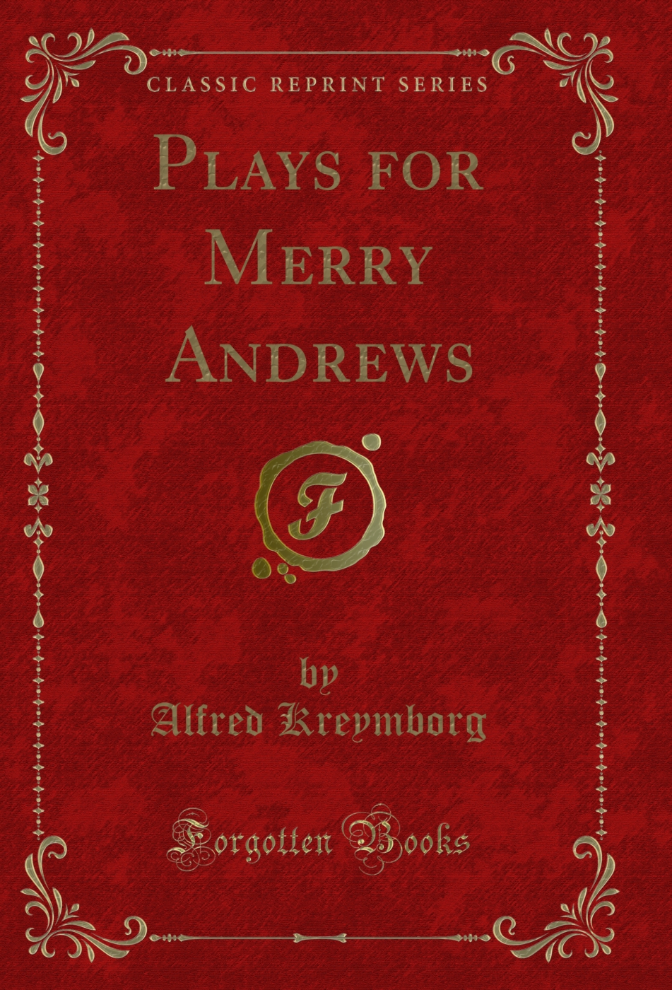 Plays for Merry Andrews (Classic Reprint)