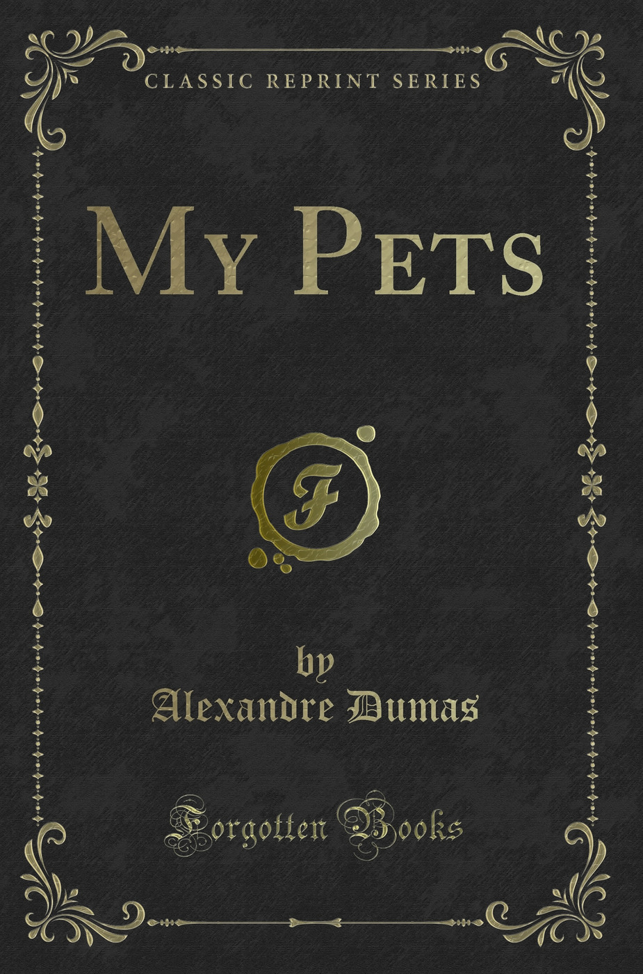 My Pets (Classic Reprint)