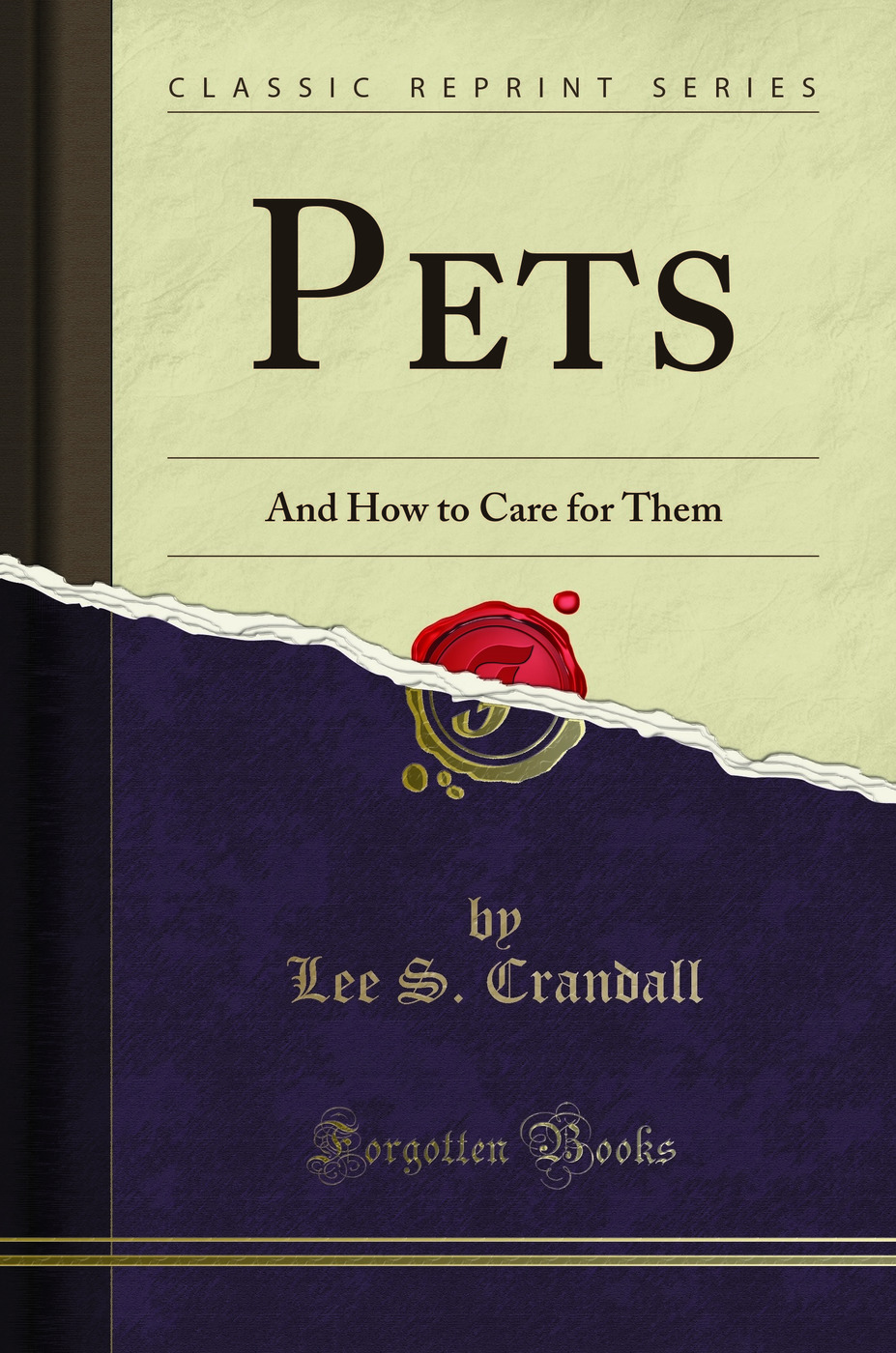 Pets: And How to Care for Them (Classic Reprint)