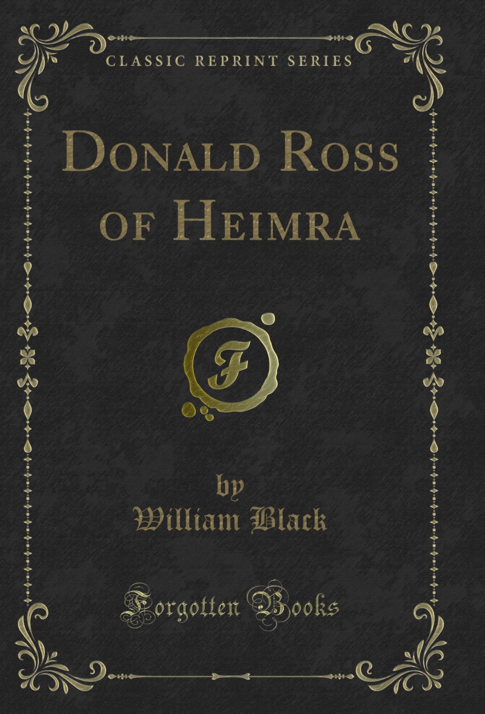 Donald Ross of Heimra (Classic Reprint)