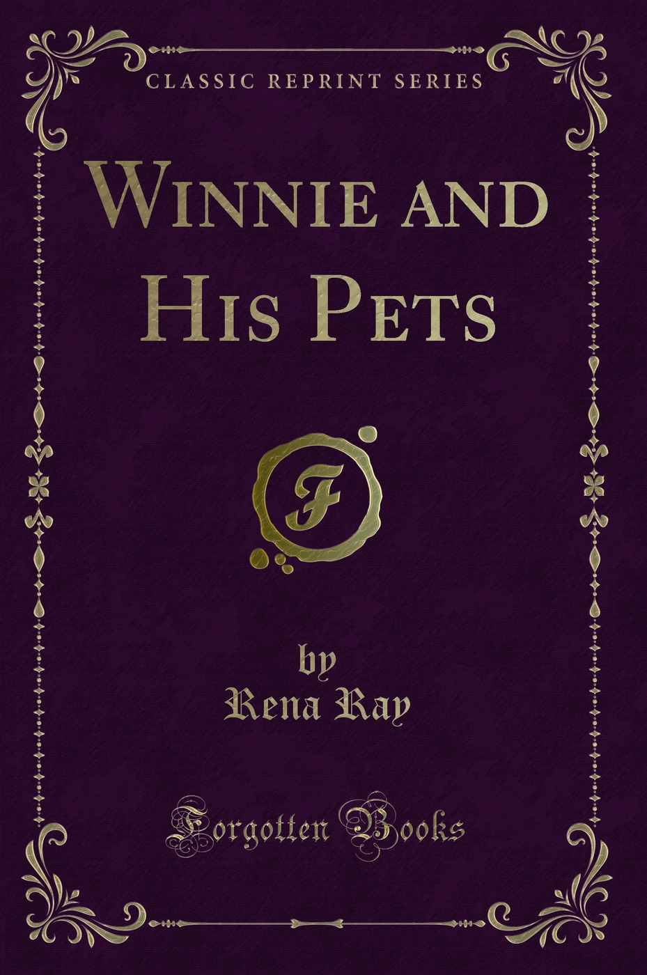 Winnie and His Pets (Classic Reprint)