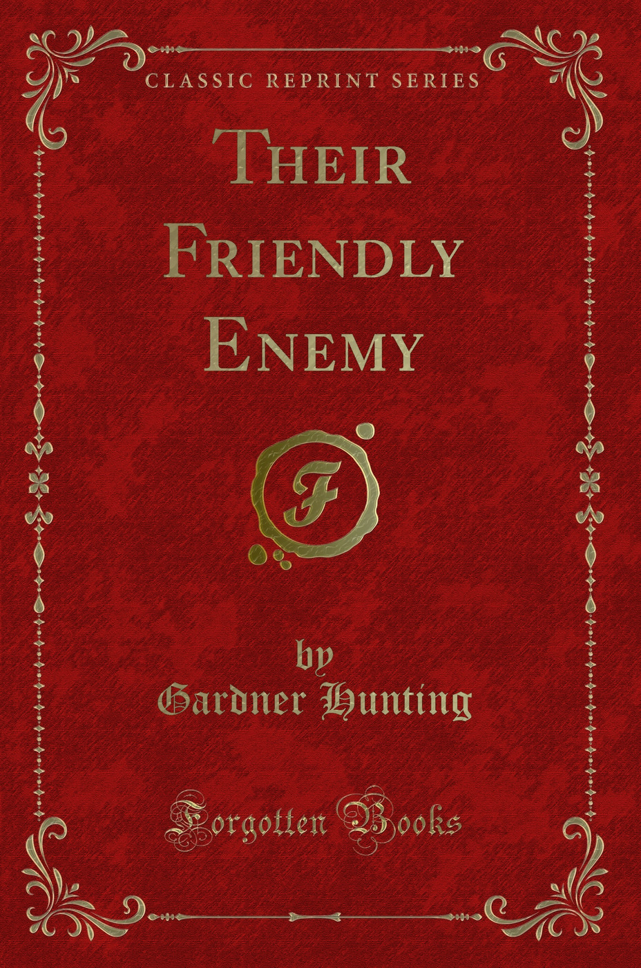 Their Friendly Enemy (Classic Reprint)