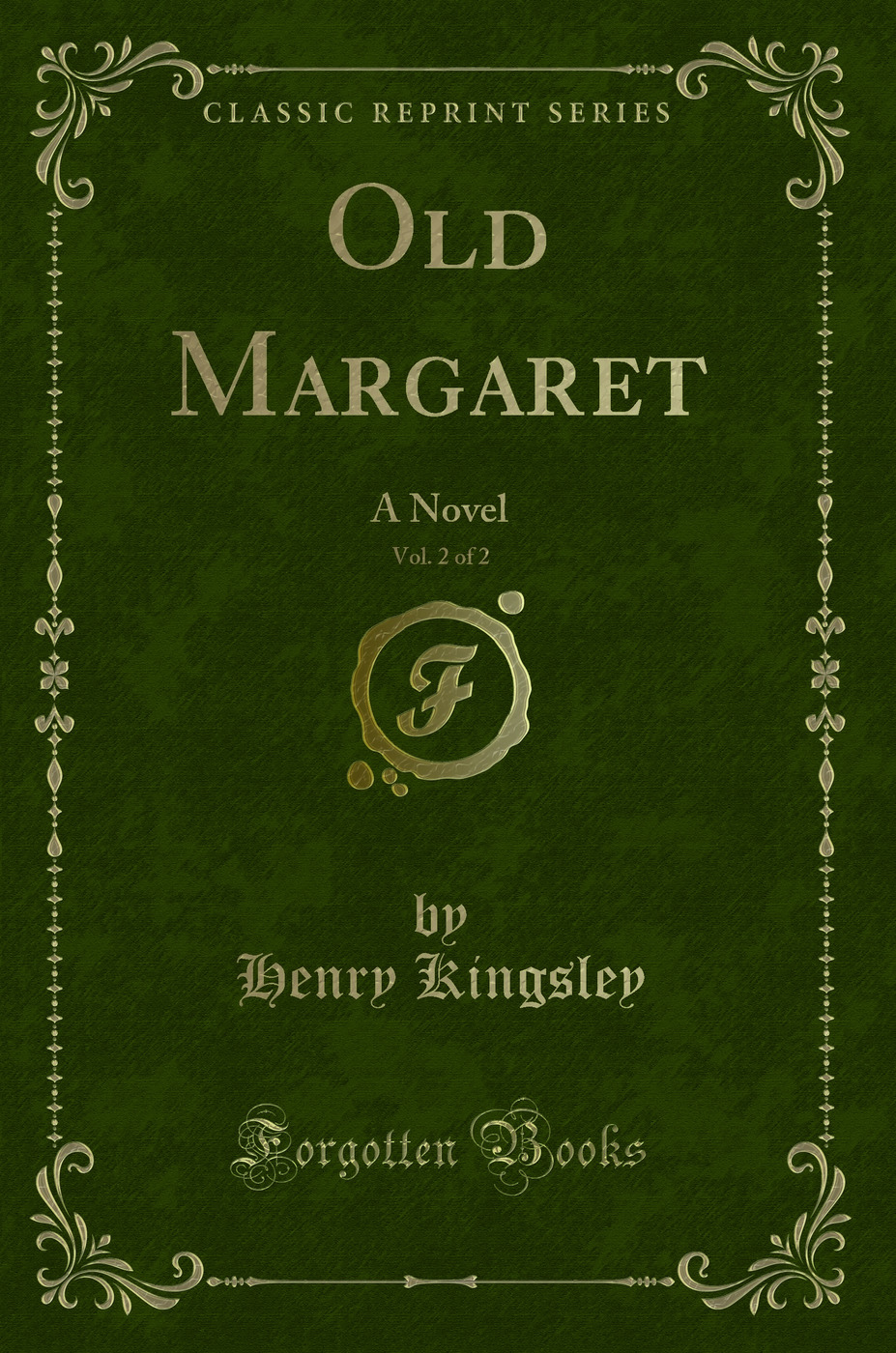 Old Margaret, Vol. 2 of 2: A Novel (Classic Reprint)