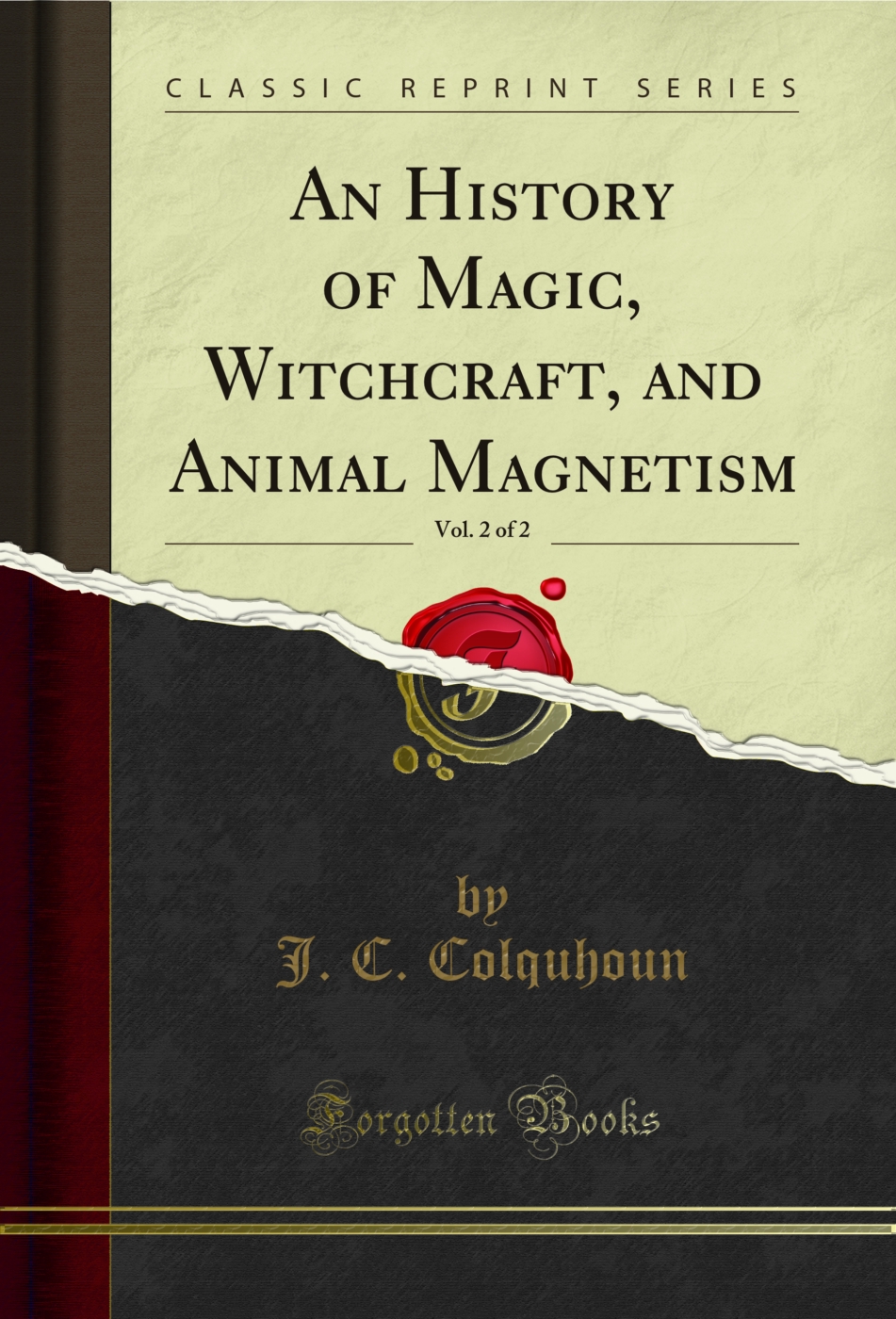 An History of Magic, Witchcraft, and Animal Magnetism, Vol. 2 of 2 (Classic Reprint)