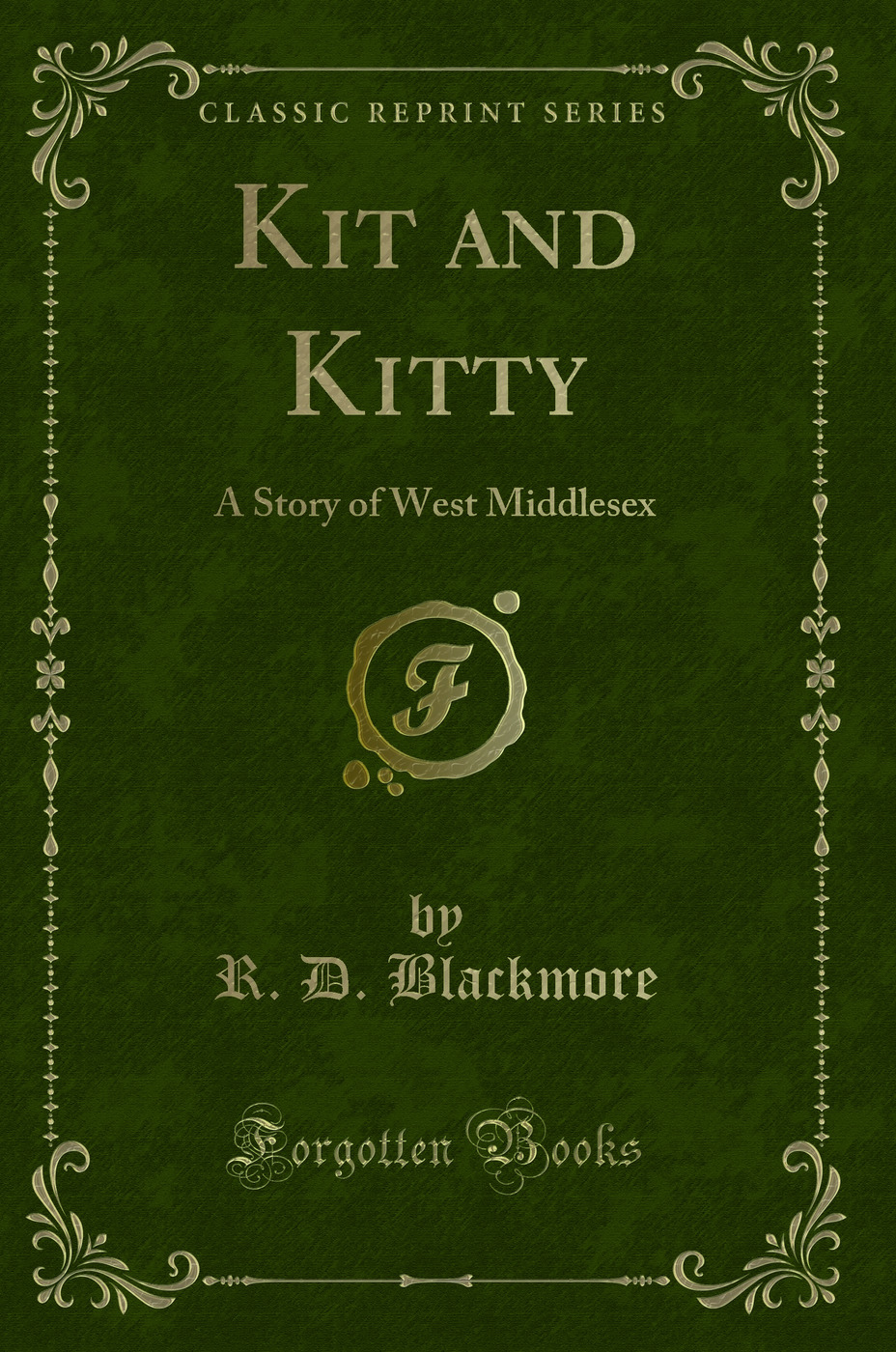 Kit and Kitty: A Story of West Middlesex (Classic Reprint)