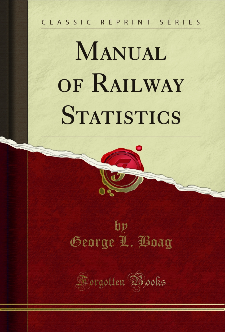 Manual of Railway Statistics (Classic Reprint)