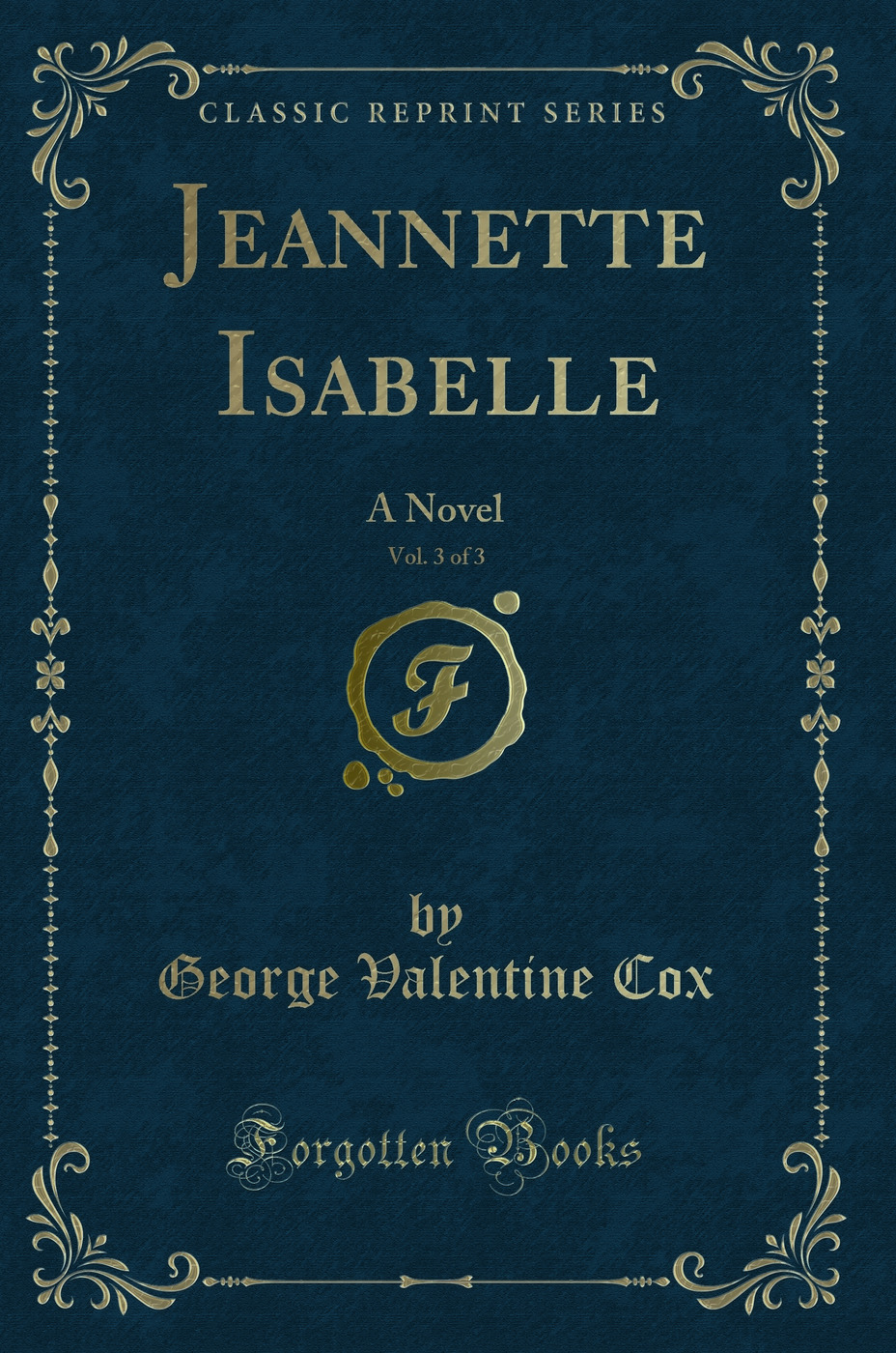 Jeannette Isabelle, Vol. 3 of 3: A Novel (Classic Reprint)