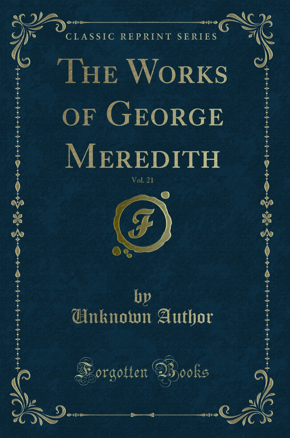 The Works of George Meredith, Vol. 21 (Classic Reprint)