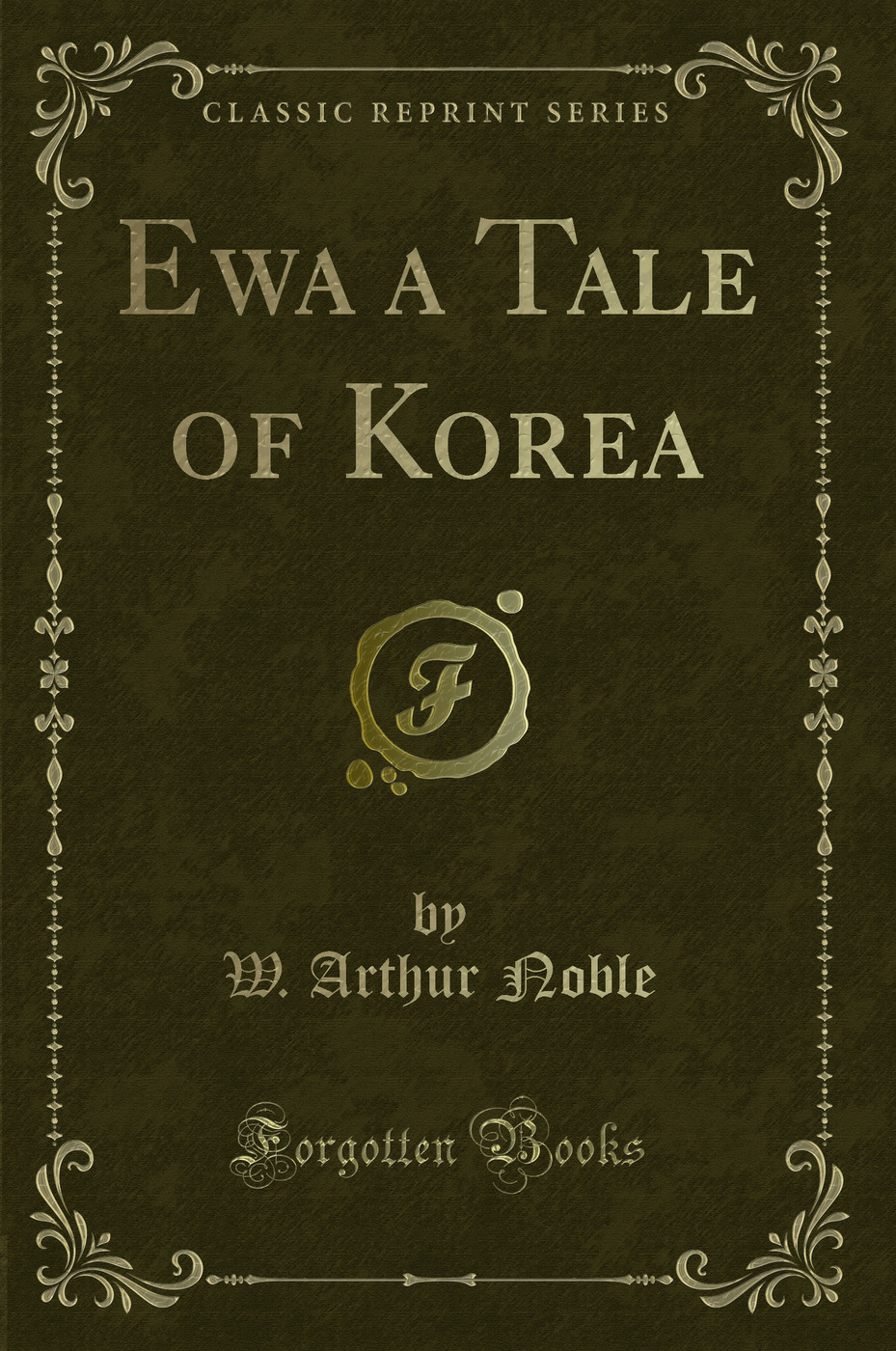 Ewa a Tale of Korea (Classic Reprint)