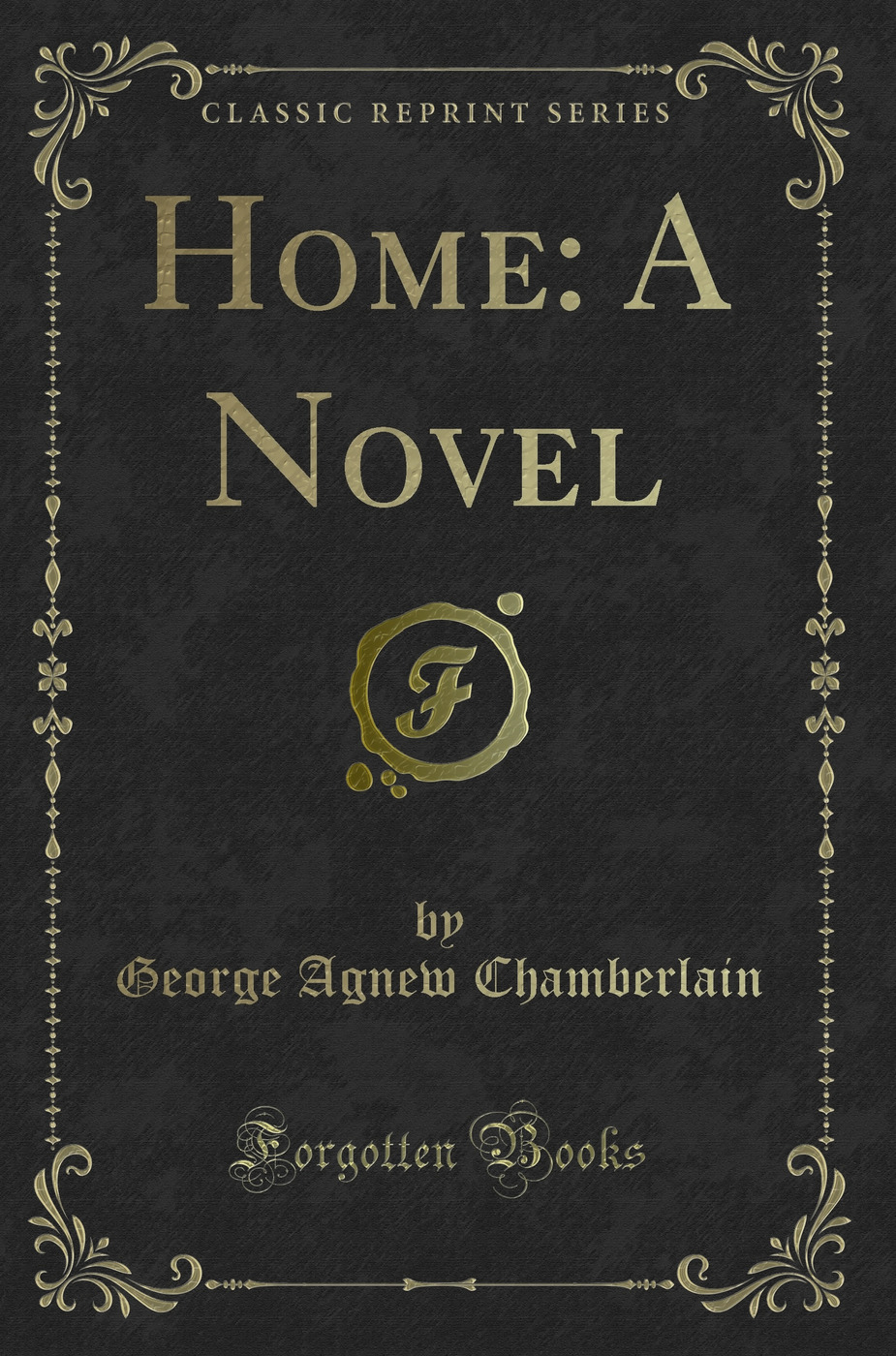 Home: A Novel (Classic Reprint)