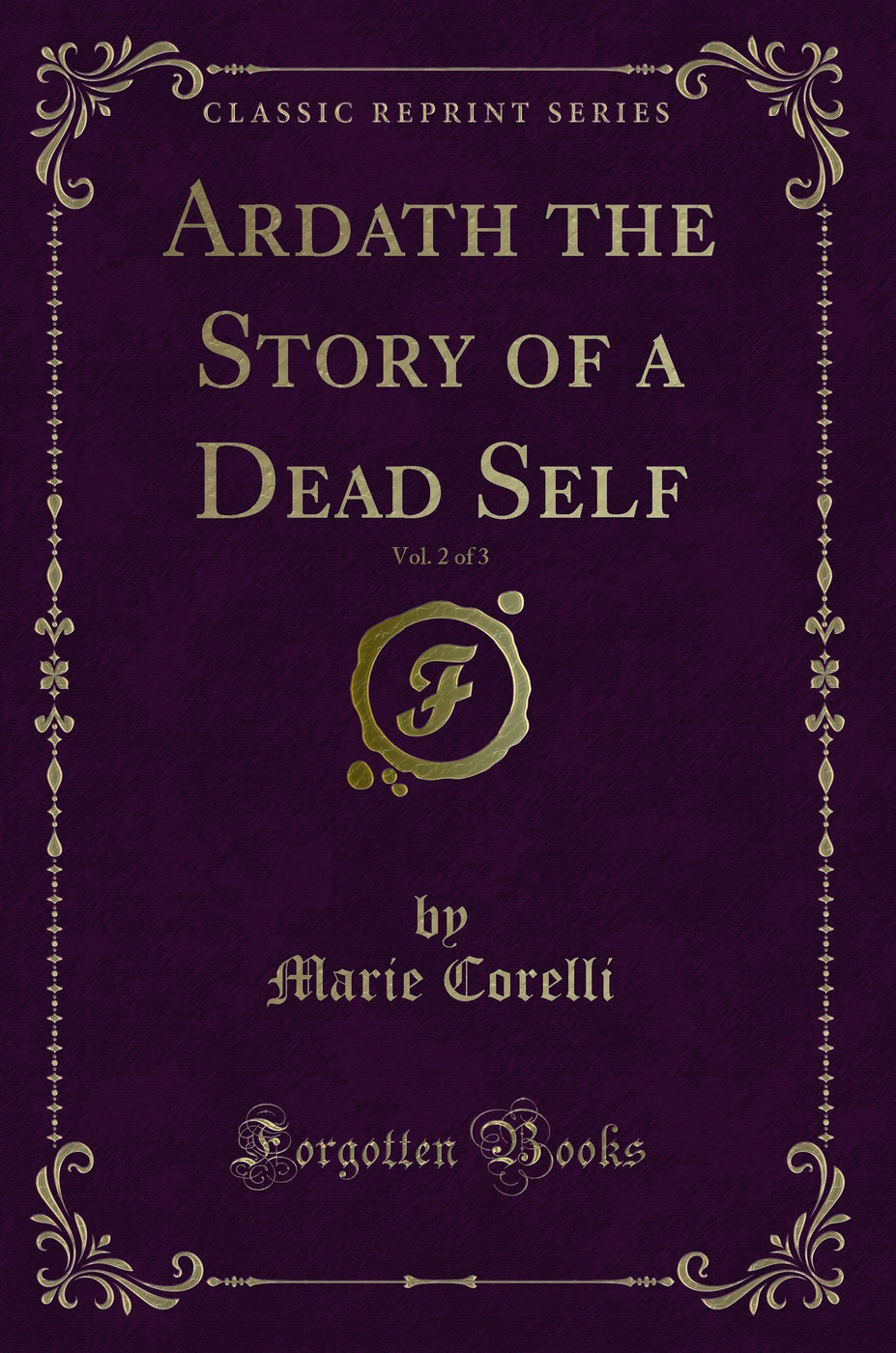 Ardath the Story of a Dead Self, Vol. 2 of 3 (Classic Reprint)