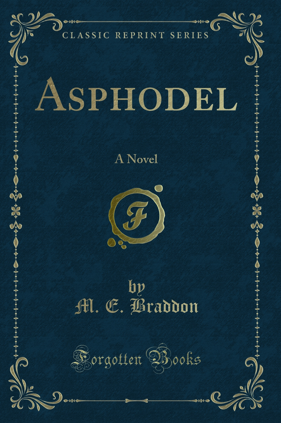 Asphodel: A Novel (Classic Reprint)