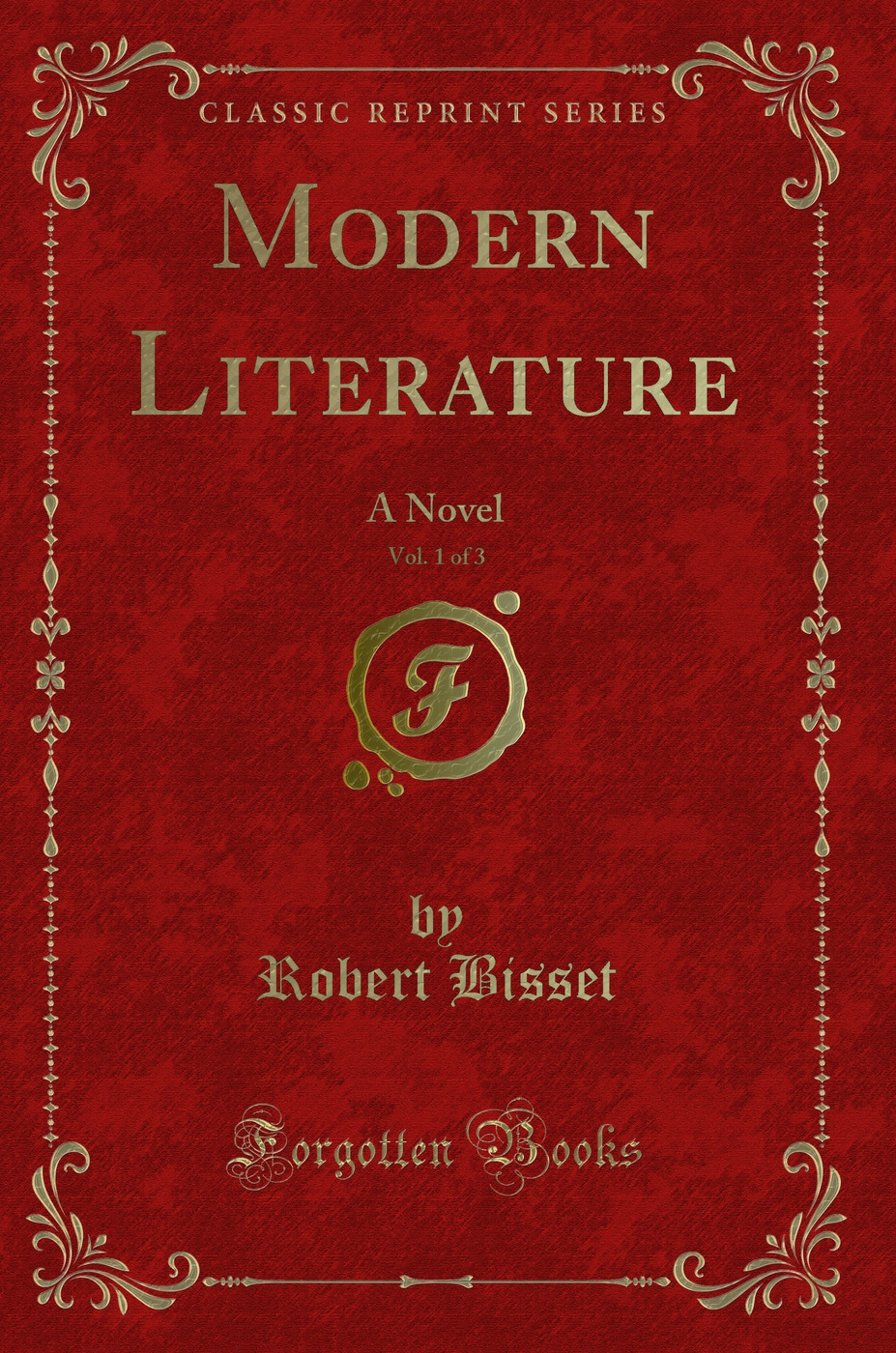 Modern Literature, Vol. 1 of 3: A Novel (Classic Reprint)