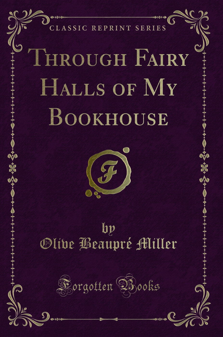 Through Fairy Halls of My Bookhouse (Classic Reprint)