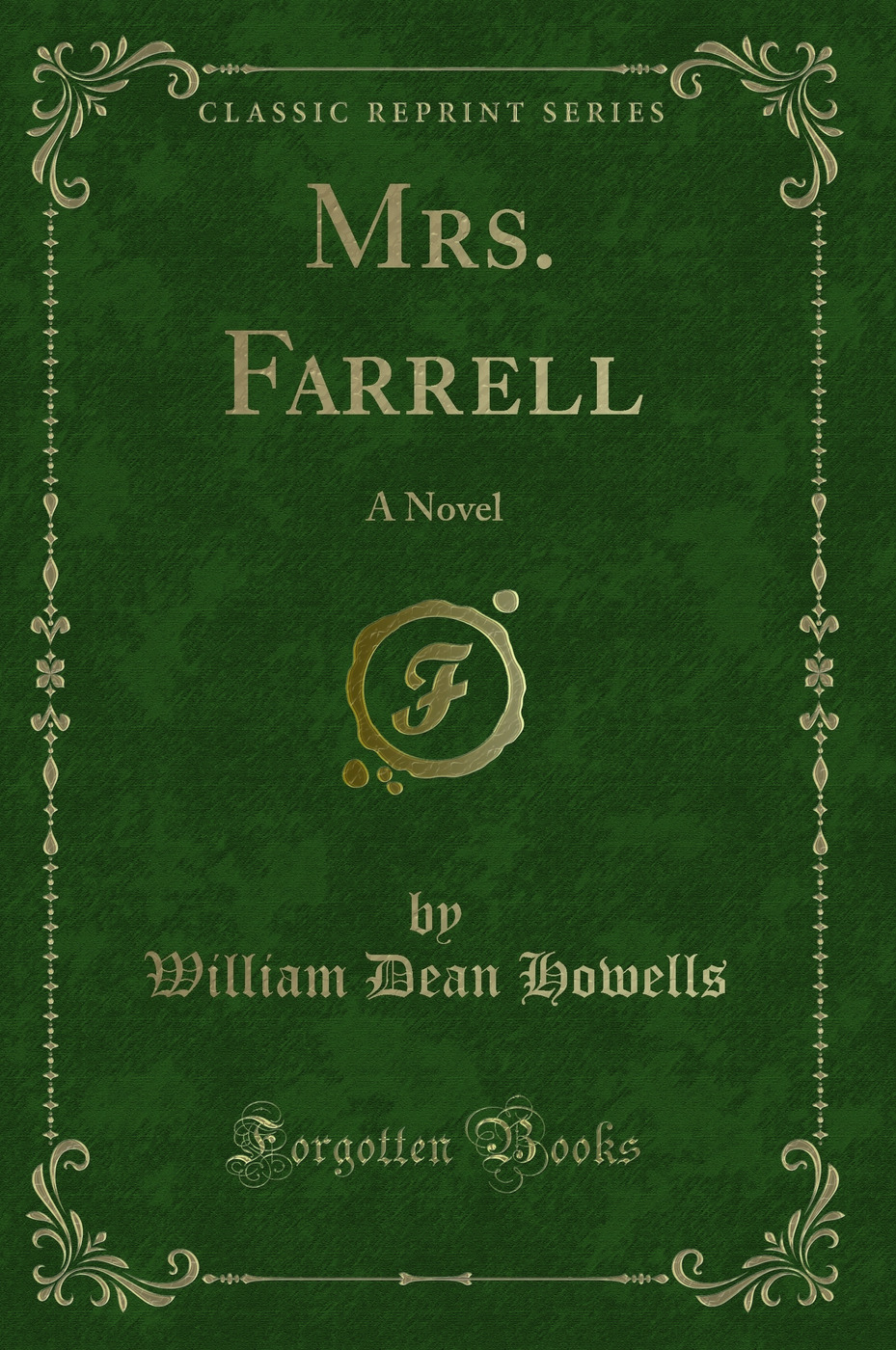 Mrs. Farrell: A Novel (Classic Reprint)