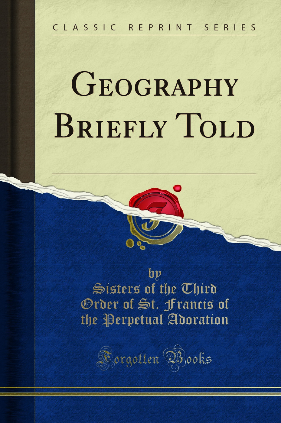 Geography Briefly Told (Classic Reprint)