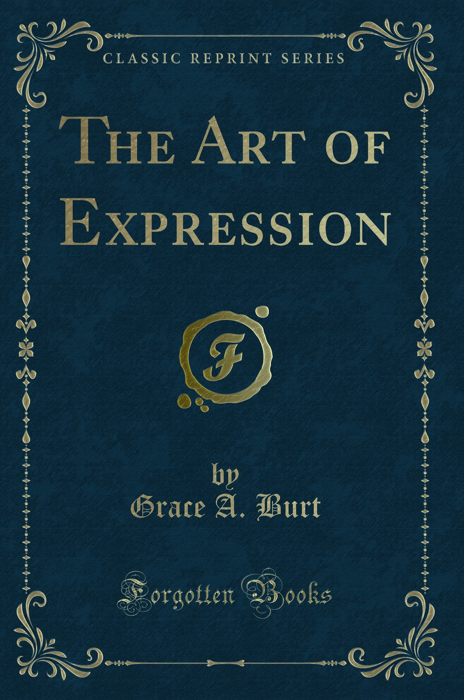 The Art of Expression (Classic Reprint)