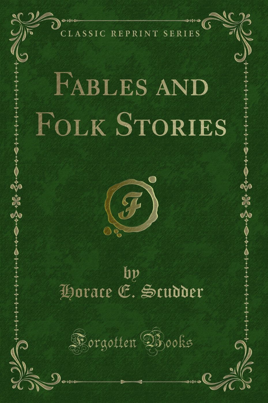 Fables and Folk Stories (Classic Reprint)