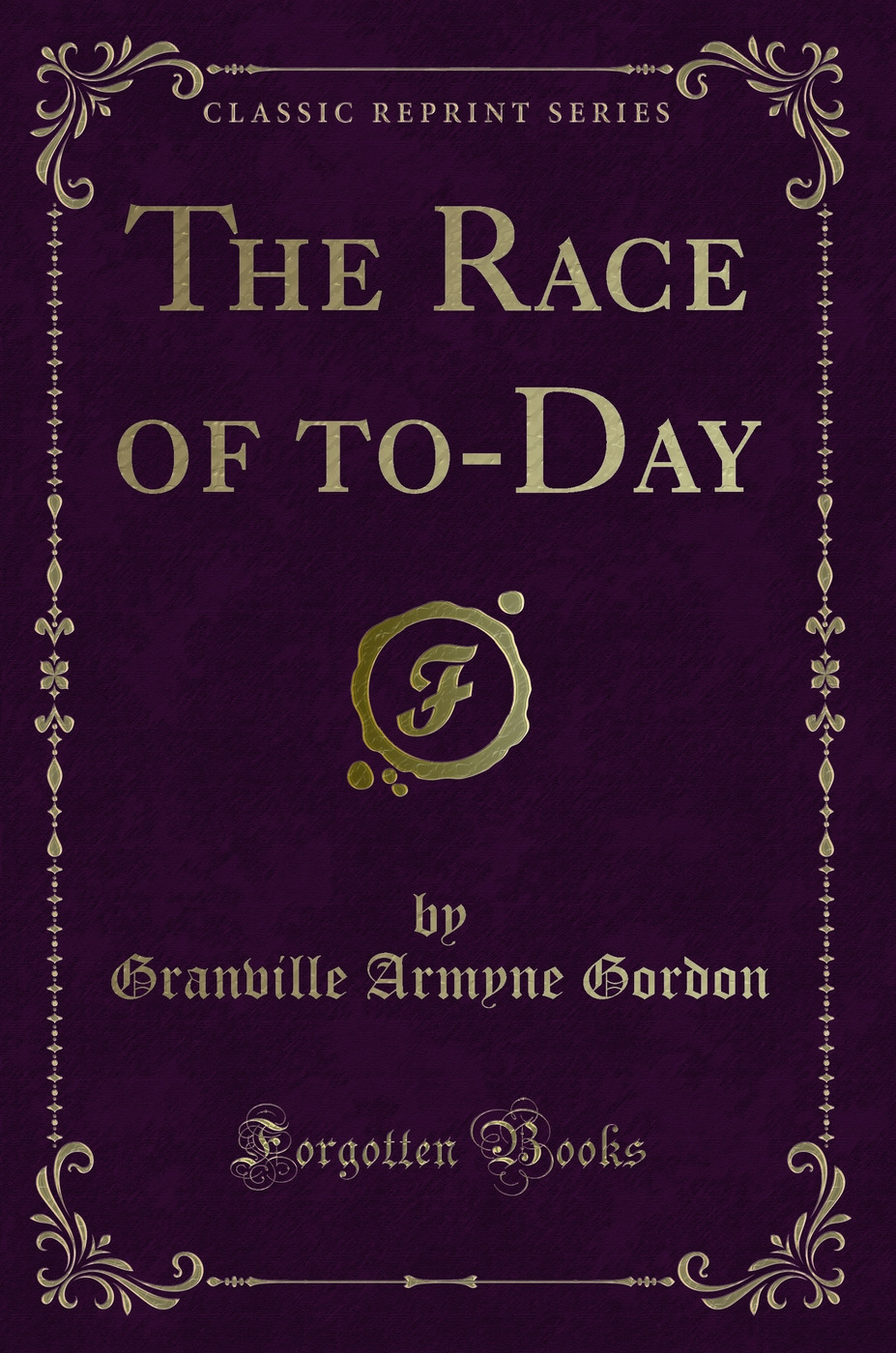 The Race of to-Day (Classic Reprint)