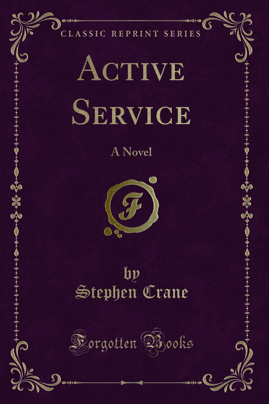 Active Service: A Novel (Classic Reprint)