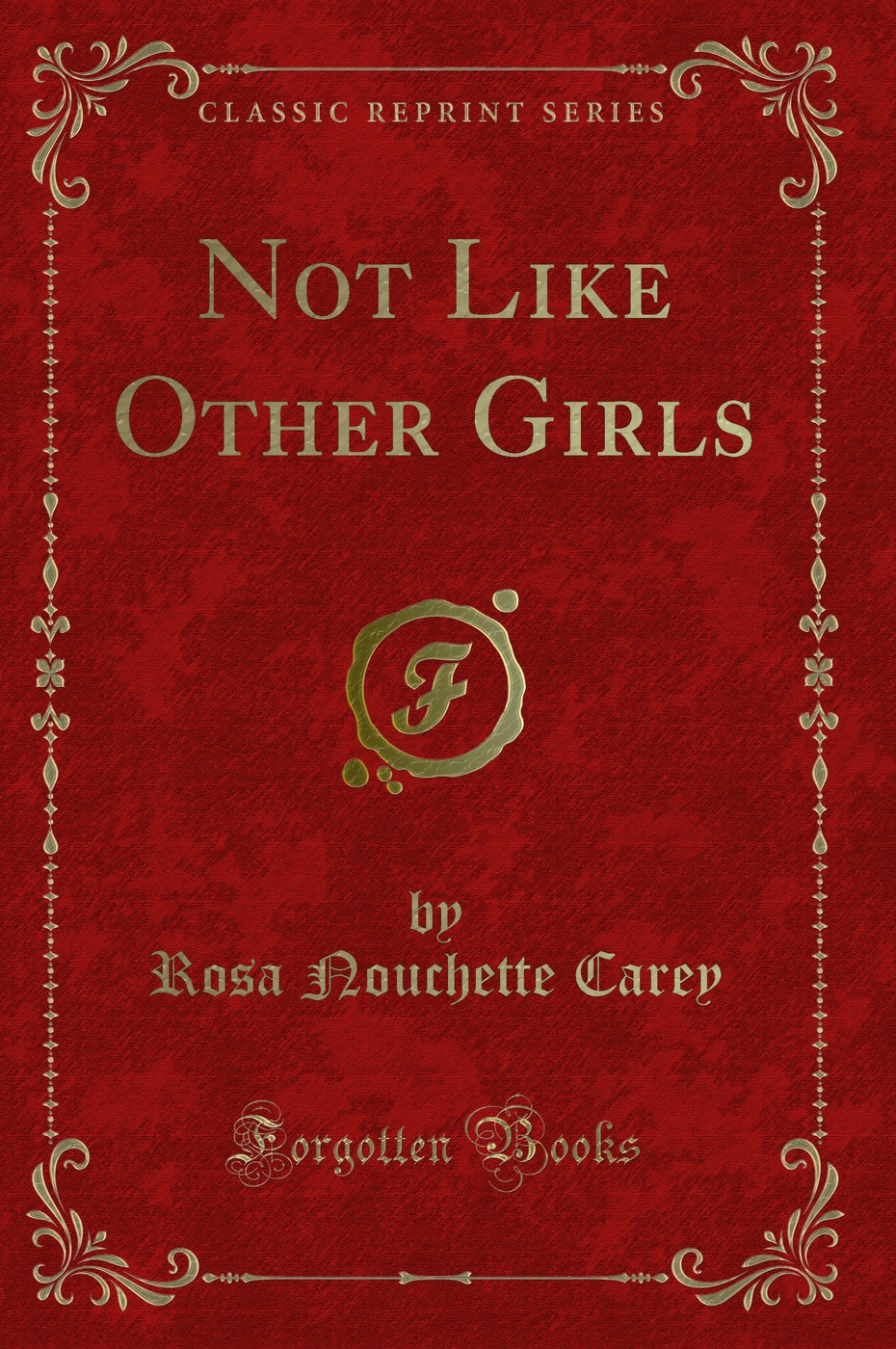 Not Like Other Girls (Classic Reprint)