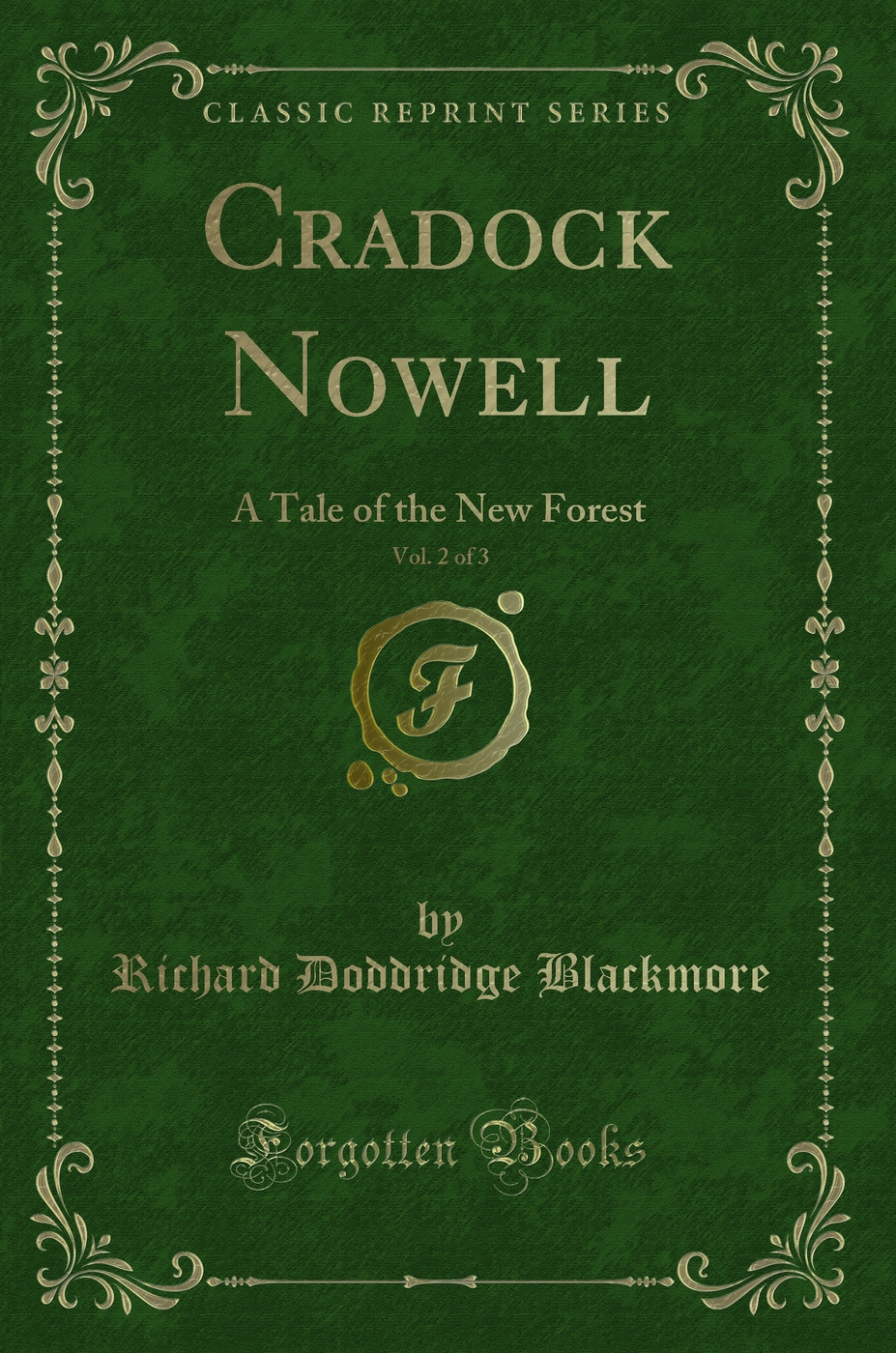 Cradock Nowell, Vol. 2 of 3: A Tale of the New Forest (Classic Reprint)