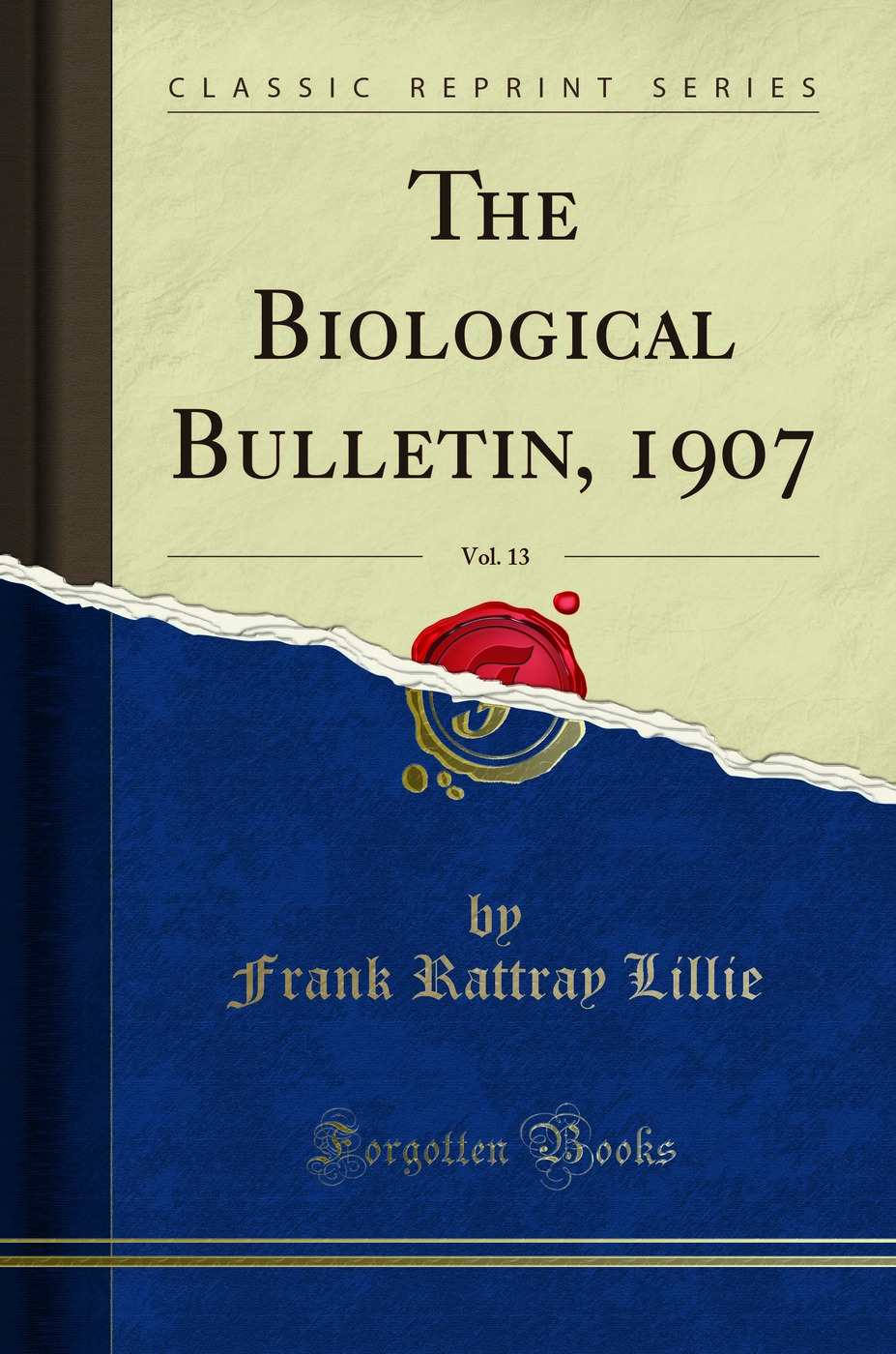 The Biological Bulletin, 1907, Vol. 13 (Classic Reprint)
