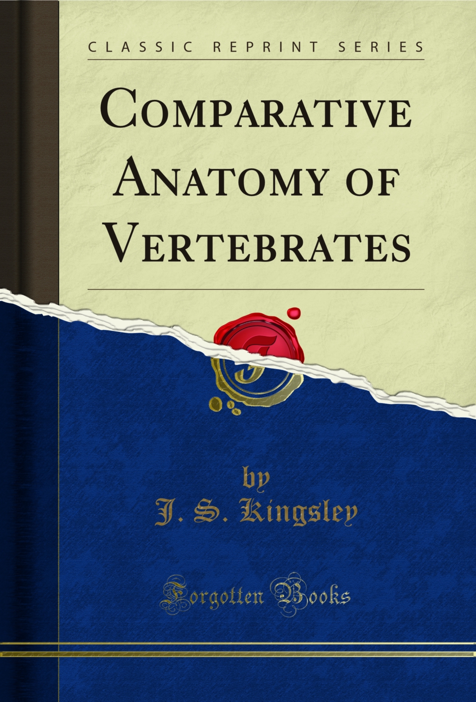 Comparative Anatomy of Vertebrates (Classic Reprint)